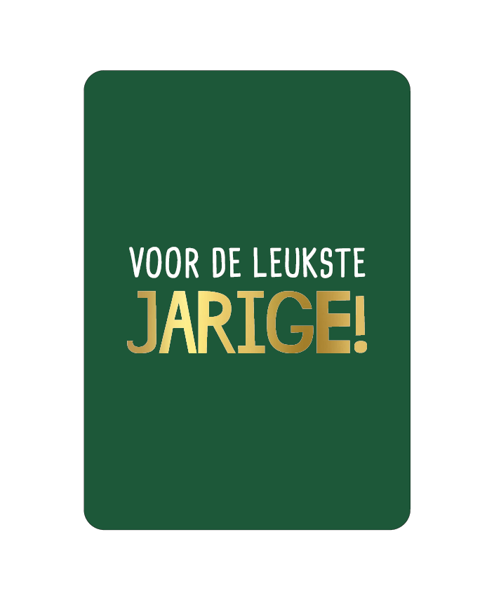 KP: kaartje a6 - Voor de leukste jarige!