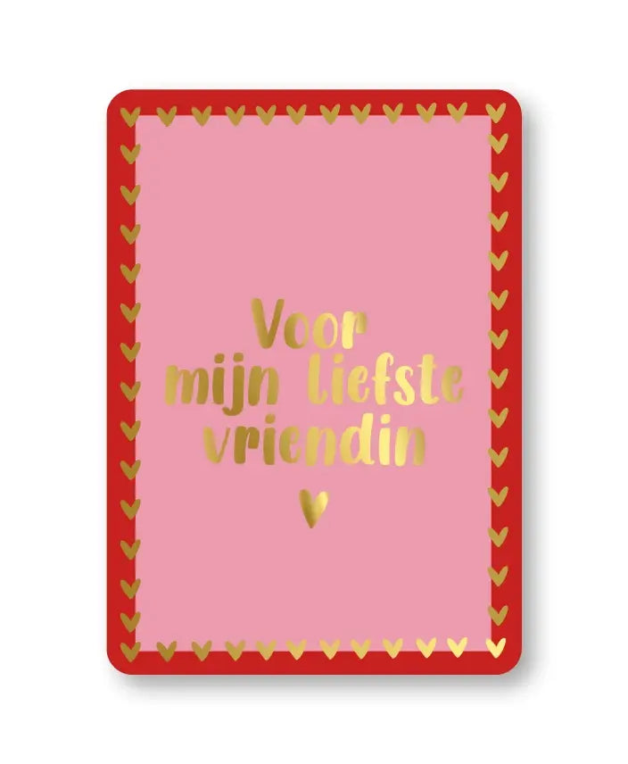 KP: kaartje a6 - Voor mijn liefste vriendin