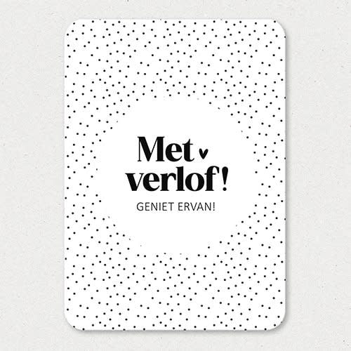 Liefz: Kaart a6 | Met verlof! Geniet ervan