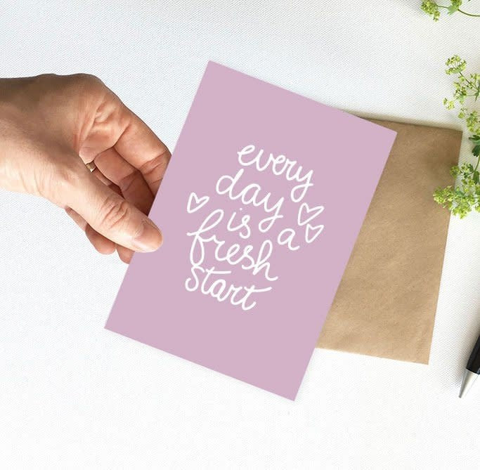 Nynke Ontwerpt: Kaart a6 | Every day is a fresh start