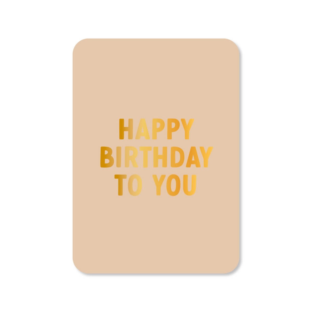 Kaartjes van Maaike: Kaartje a6 - Happy birthday to you (met goudfolie)