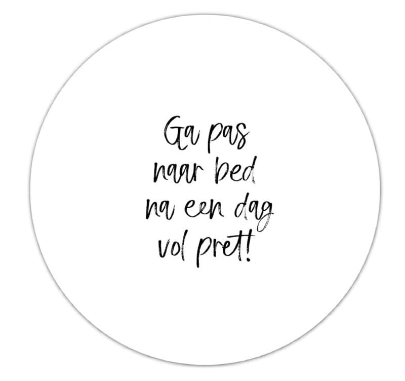 Winkeltje van Anne muurcirkel Ga pas naar bed na een dag vol pret!