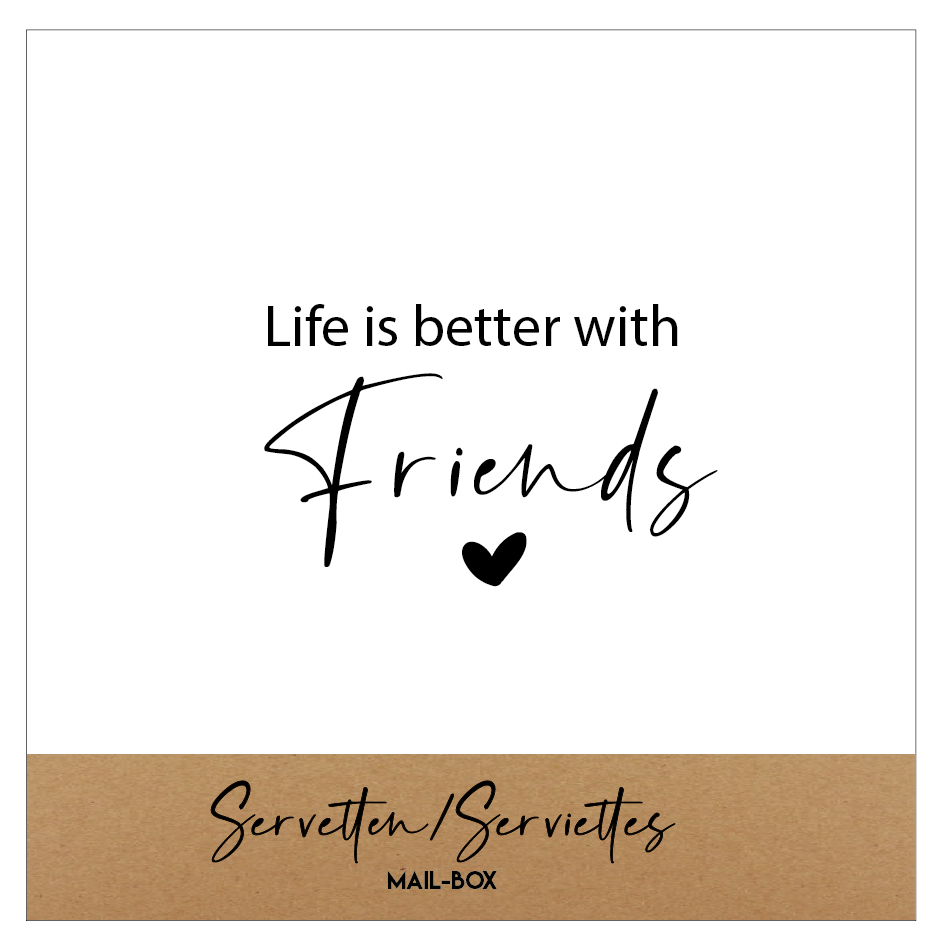 Mail-box servetten: Life is better with friends