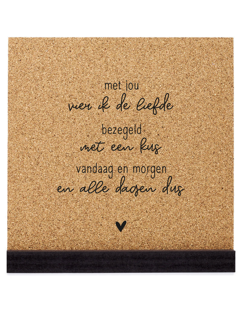 Zoedt Poster kurk vierkant 20 cm " met jou vier ik de liefde ..."