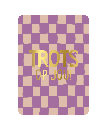 KP: kaartje a6 - Trots op jou!