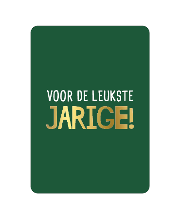 KP: kaartje a6 - Voor de leukste jarige!