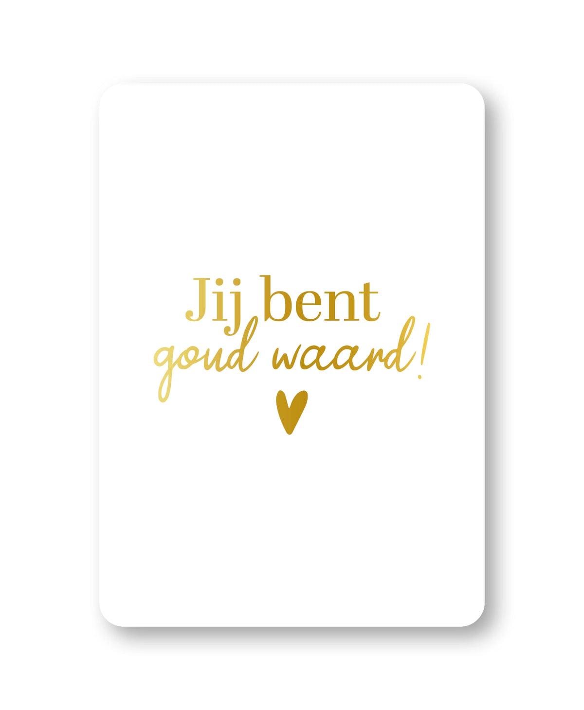 Wenskaart | Jij bent goud waard