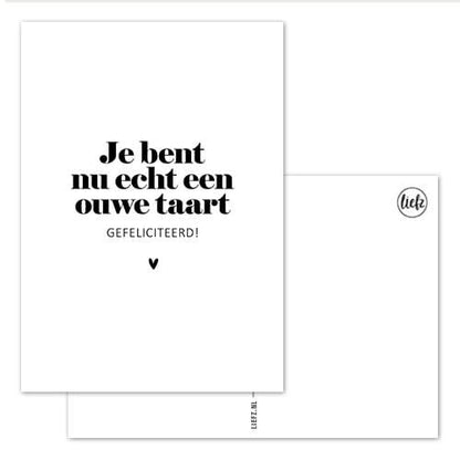 Liefz: Kaart | Je bent nu echt een ouwe taart