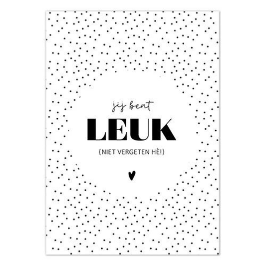 Liefz: kaart a6 - jij bent leuk (niet vergeten he)