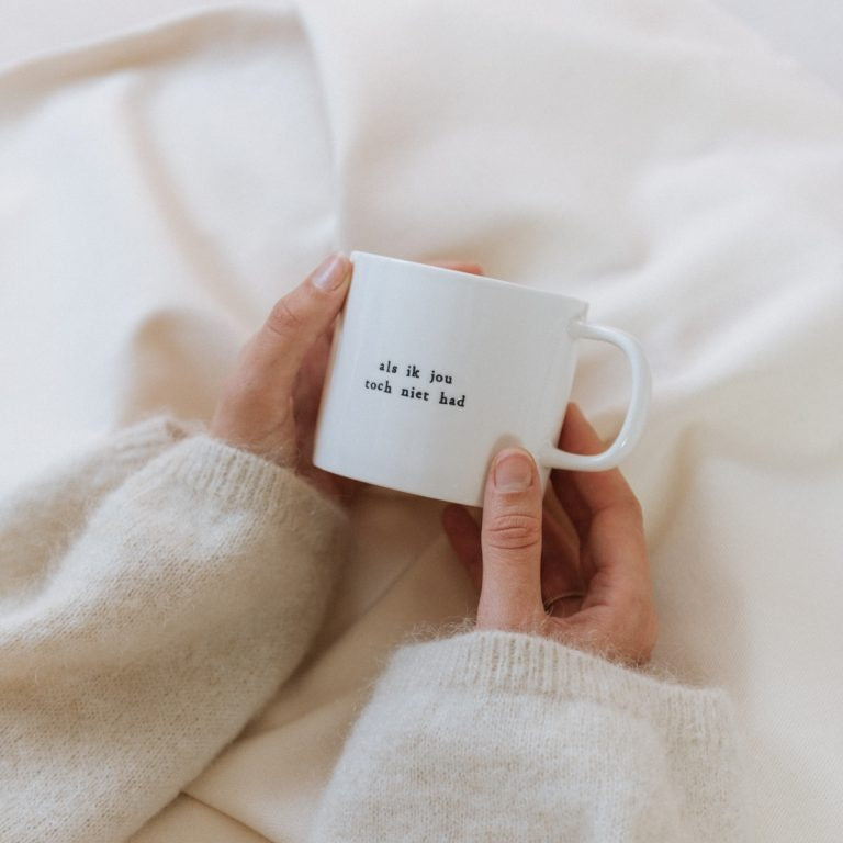 Ik pak je in: koffiemok als ik jou toch niet had