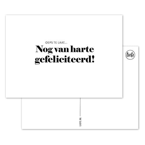 Liefz: Kaart | Oeps te laat... Nog gefeliciteerd