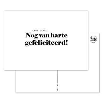 Liefz: Kaart | Oeps te laat... Nog gefeliciteerd