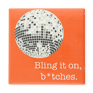 BK: tegeltje met tekst "Bling it on, b*tches."