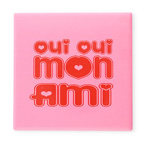 BK: Tegeltje met tekst "Oui oui mon ami"
