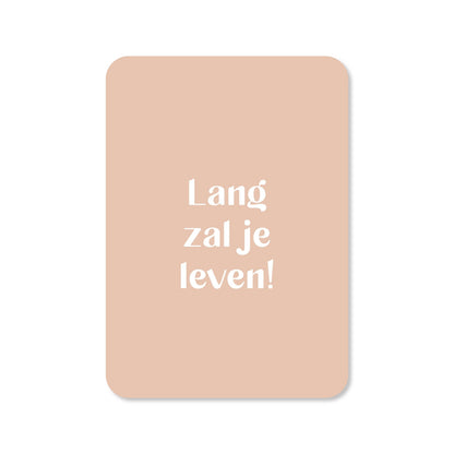 Kaartjes van Maaike: Kaartje a6 - Lang zal je leven