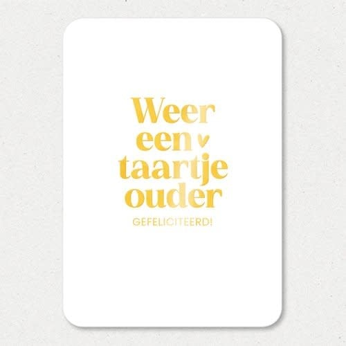 Liefz: Kaartje a6 | Weer een taartje ouder (goudfolie)