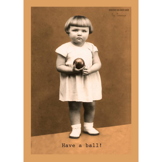 Ministerie van unieke zaken: kaart a6 - Have a ball