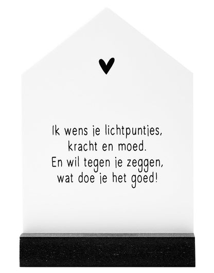 Zoedt: Veel sterkte, cadeautje: huisje met gedichtje