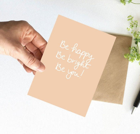 Nynke Ontwerpt: Kaart a6 | Be happy, Be bright, Be you!