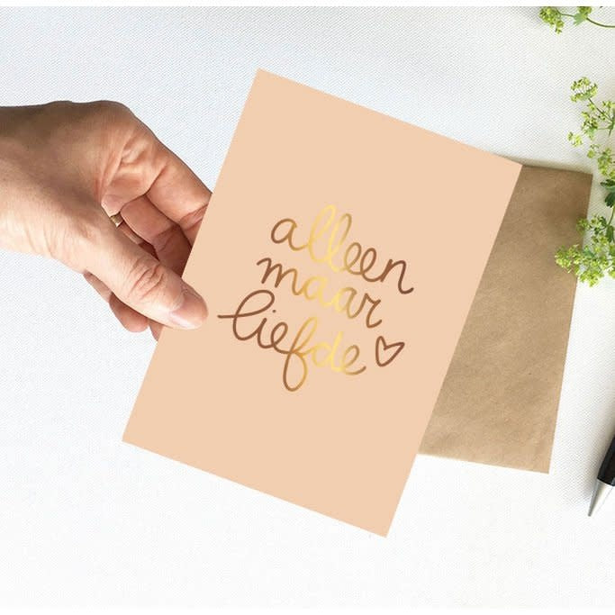 Nynke Ontwerpt: Kaart a6 goudfolie | Alleen maar liefde!