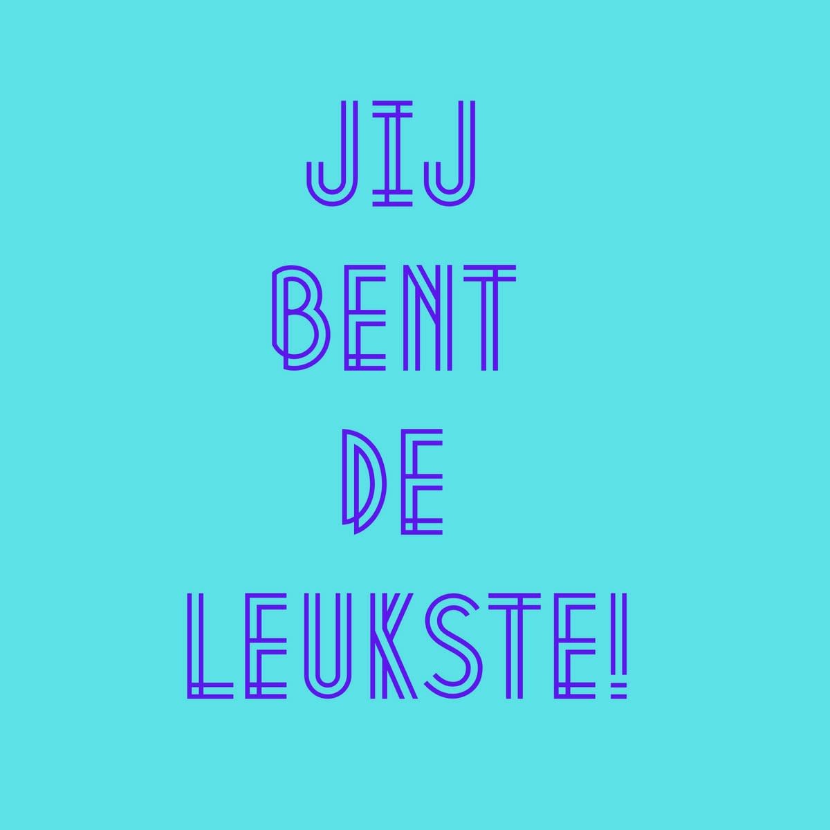 LE: tegeltje forex - Jij bent de leukste