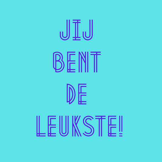 LE: tegeltje forex - Jij bent de leukste