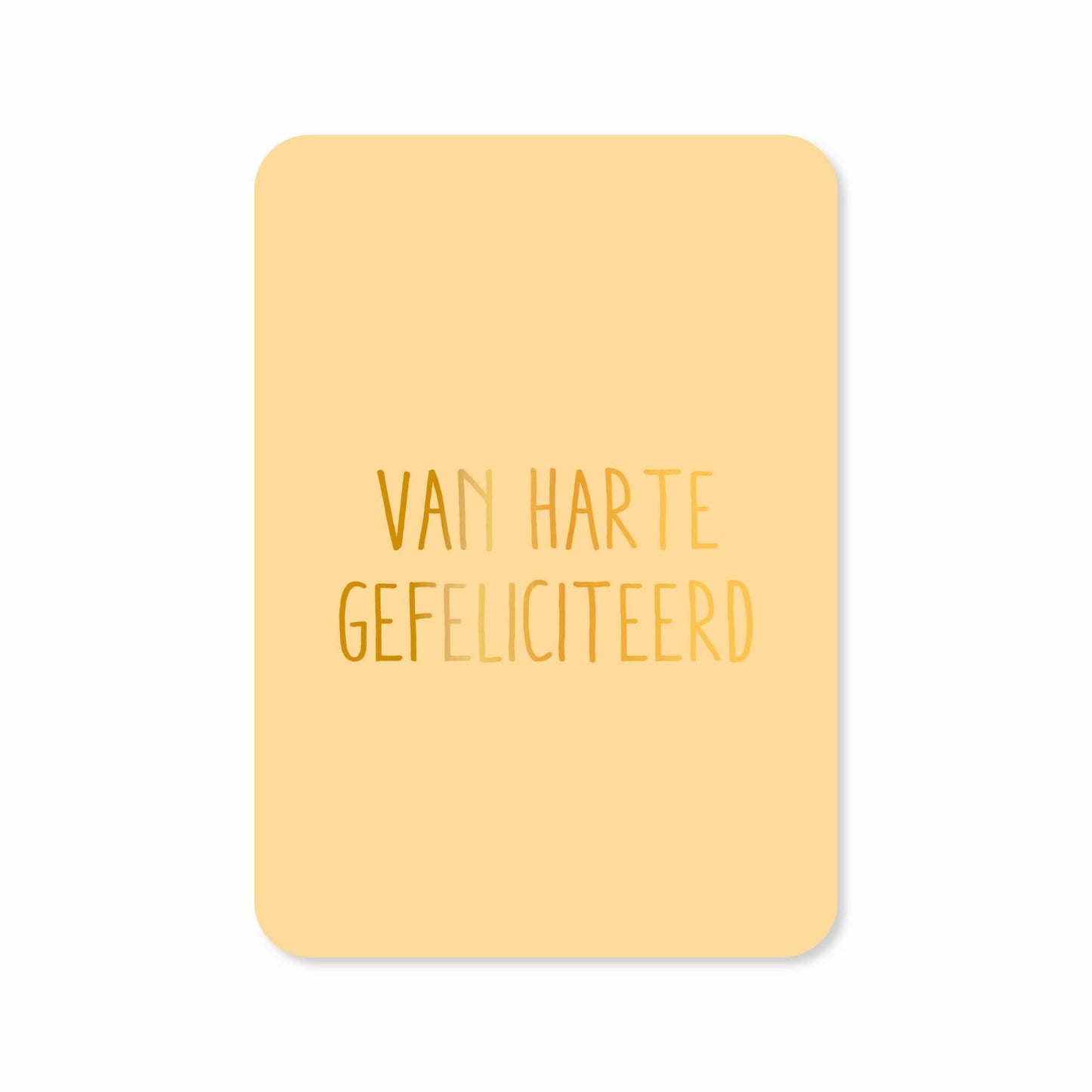 Kaartjes van Maaike: Kaartje a6 - Van harte gefeliciteerd (met goudfolie)