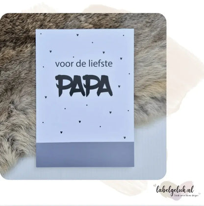 Labelgeluk: Kaart A6 | voor de liefste Papa