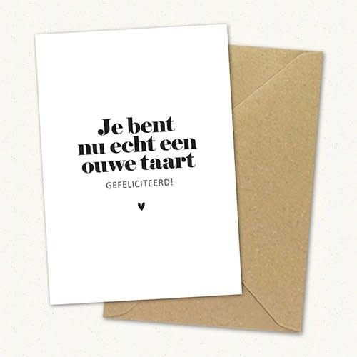 Liefz: Kaart | Je bent nu echt een ouwe taart