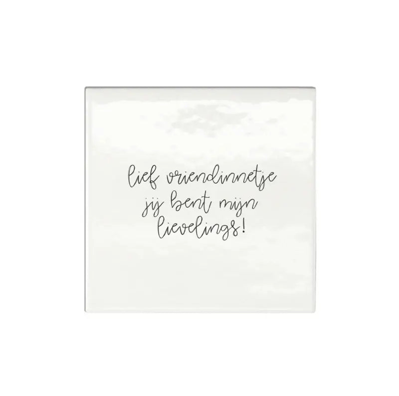 Winkeltje van Anne: Tegeltje | Jij bent mijn lievelings
