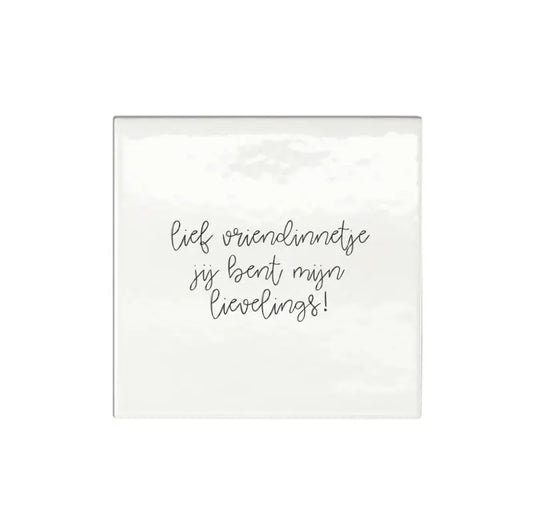 Winkeltje van Anne: Tegeltje | Jij bent mijn lievelings
