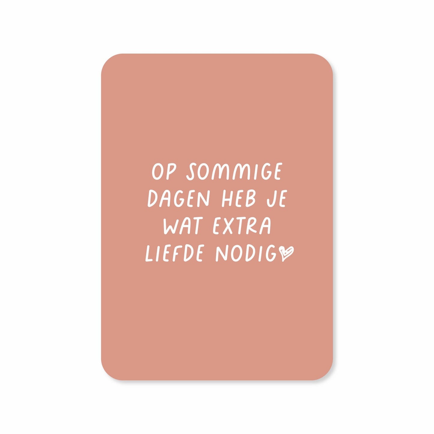 Kaartjes van Maaike: Kaartje a6 - Op sommige dagen