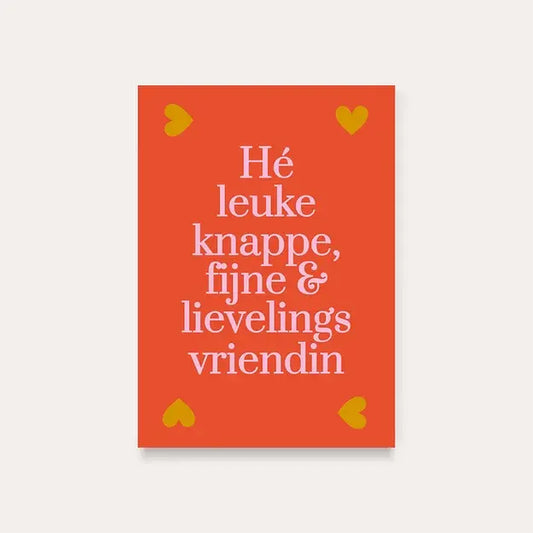 Heyday: kaart a6 - hé leuke knappe, fijne & lievelings vriendin