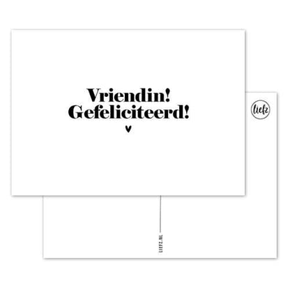 Liefz: Kaart | Vriendin! Gefeliciteerd!