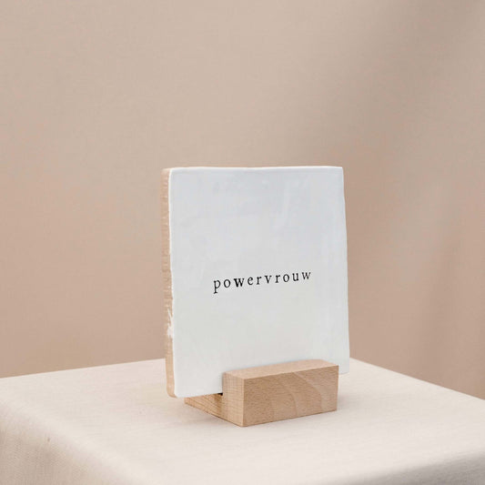 Ik pak je in - Tegel – powervrouw