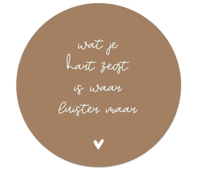 Zoedt muurcirkel 20 cm bruin "Wat je hart zegt is waar ..."