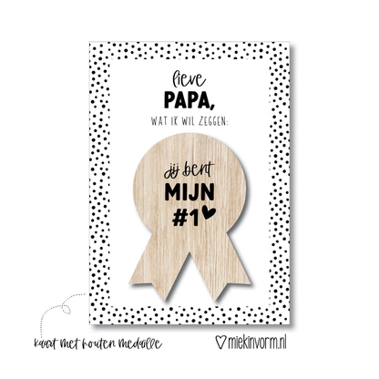 Miek in vorm: ANSICHTKAART + MEDAILLE BUTTON | LIEVE PAPA, WAT IK WIL ZEGGEN