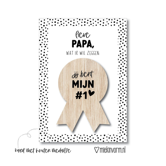 Miek in vorm: ANSICHTKAART + MEDAILLE BUTTON | LIEVE PAPA, WAT IK WIL ZEGGEN