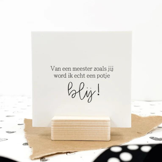 Winkeltje van Anne Quote blockie | Van een meester zoals jij word ik echt een potje blij