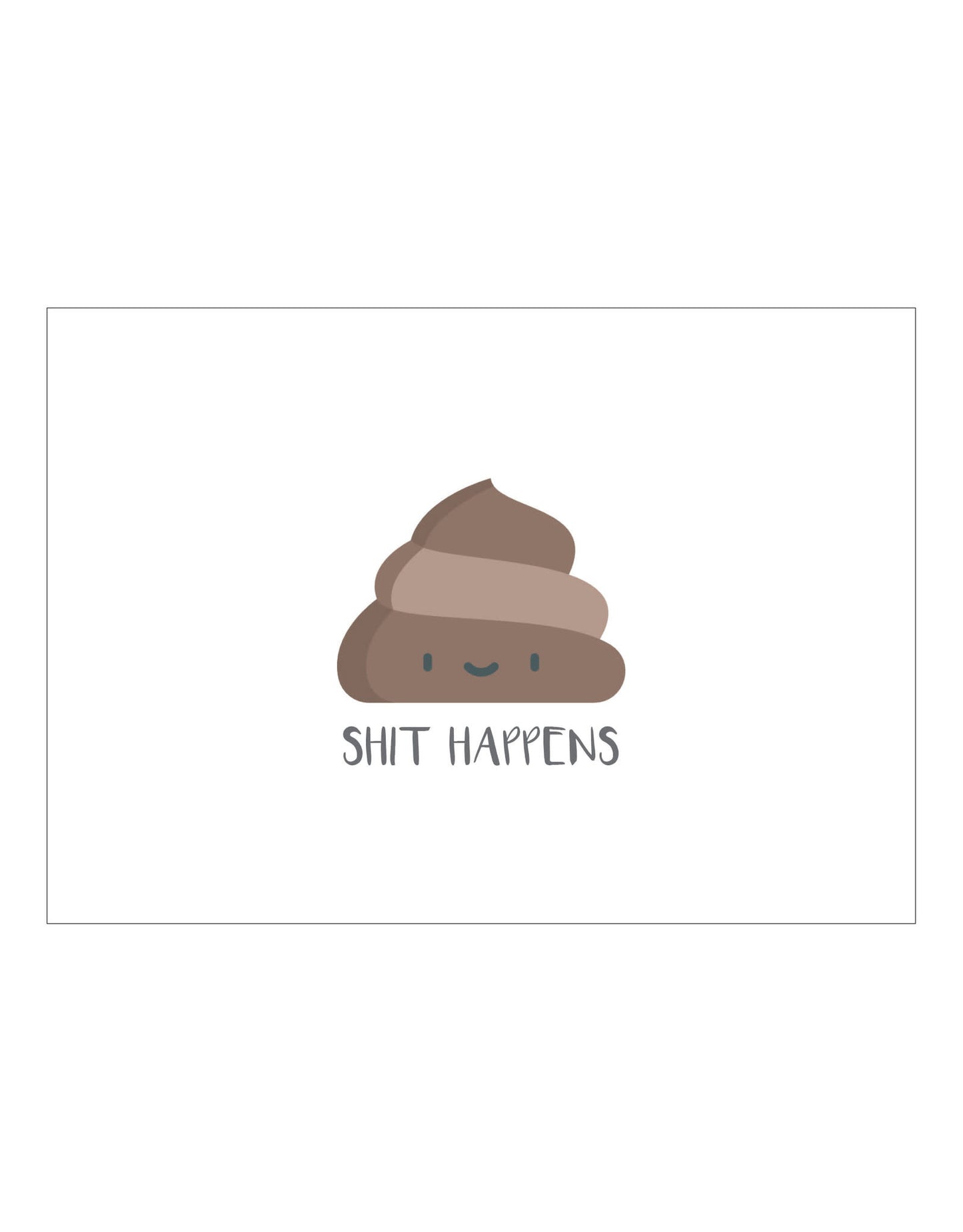 Made by ellen kaartje a6 shit happens