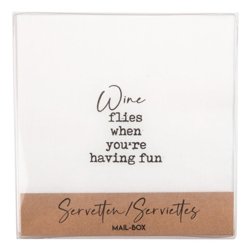Mail-box servetten:  Wine flies when you're having fun