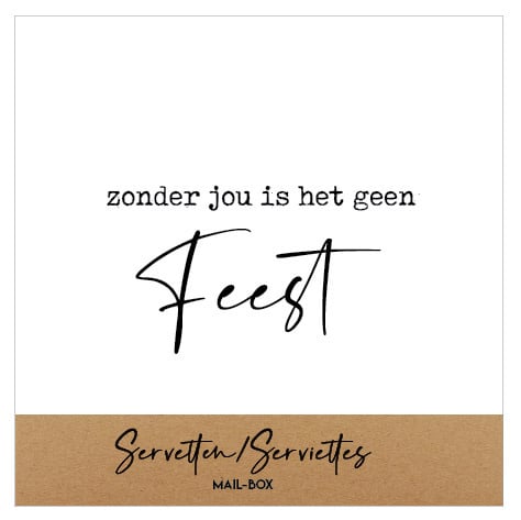 Mail-box servetten: Zonder jou is het geen feest