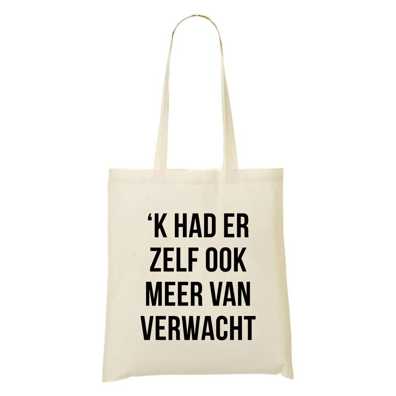 Karen François:  totebag - 'K HAD ER ZELF OOK MEER VAN VERWACHT