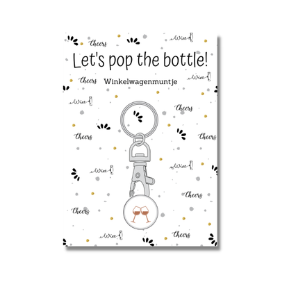 The big gifts: Winkelwagenmunt/sleutelhanger - let's pop the bottle
