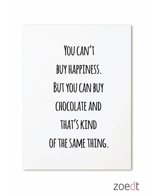 Zoedt: kaart a6 - you can't buy happiness ...