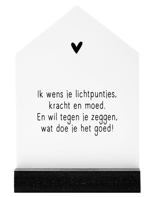 Zoedt: huisje met staander: "ik wens je lichtpuntjes"